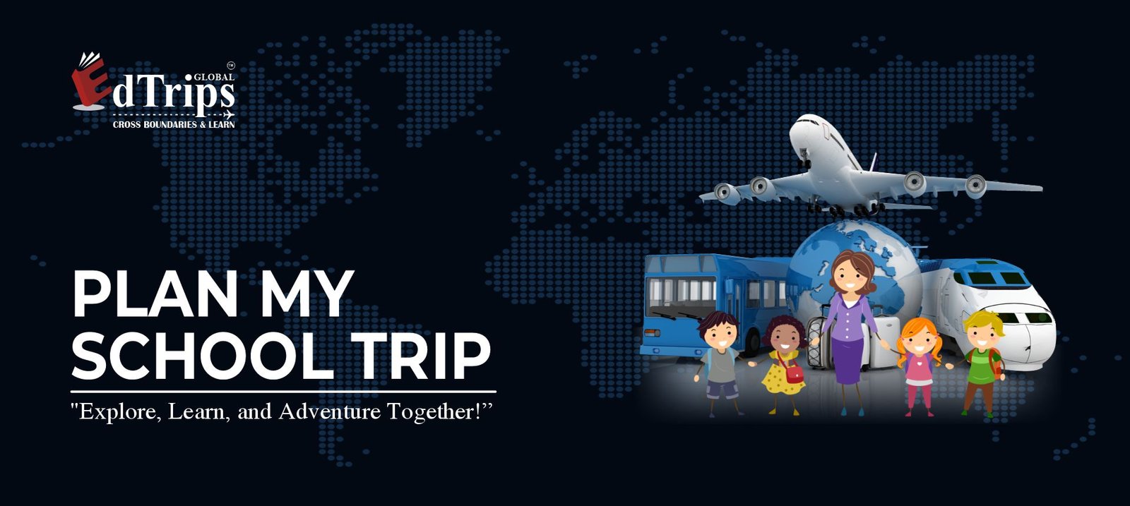 Plan My School Trip By EdTrips Global