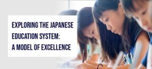 Exploring the Japanese Education System